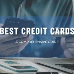 Best Credit Cards: A Comprehensive Guide