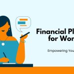 Financial Planning for Women: Empowering Your Future